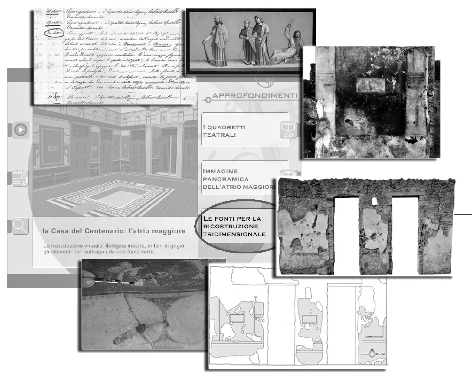 Fig. 14 – Pompei, Casa del Centenario (IX 8, 3.6.a). Atrio maggiore: le fonti della ricostruzione tridimensionale filologica.