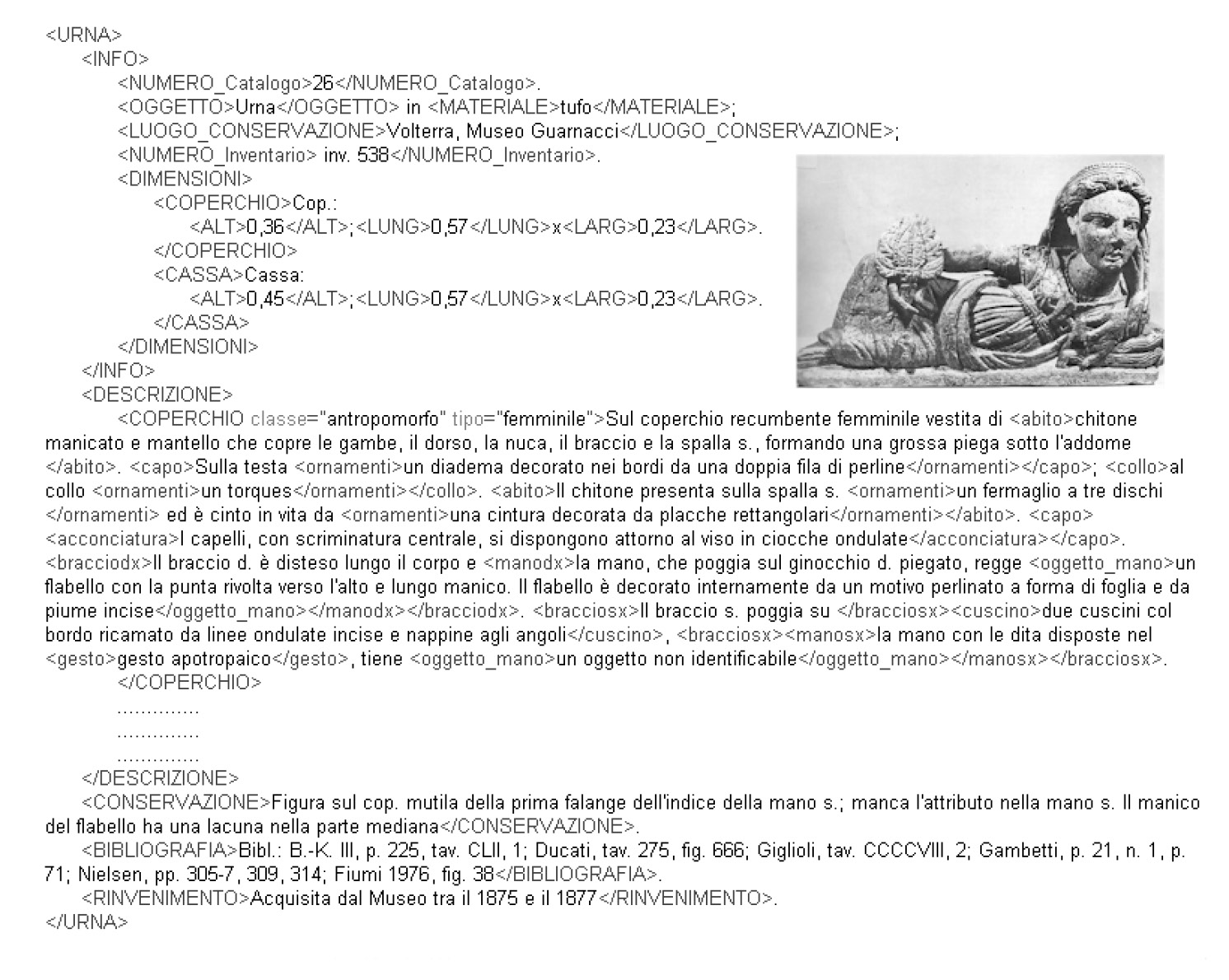 Fig. 7 – Esempio di marcatura XML di una scheda del CUE (Volterra, Museo Guarnacci, inv. n. 538).