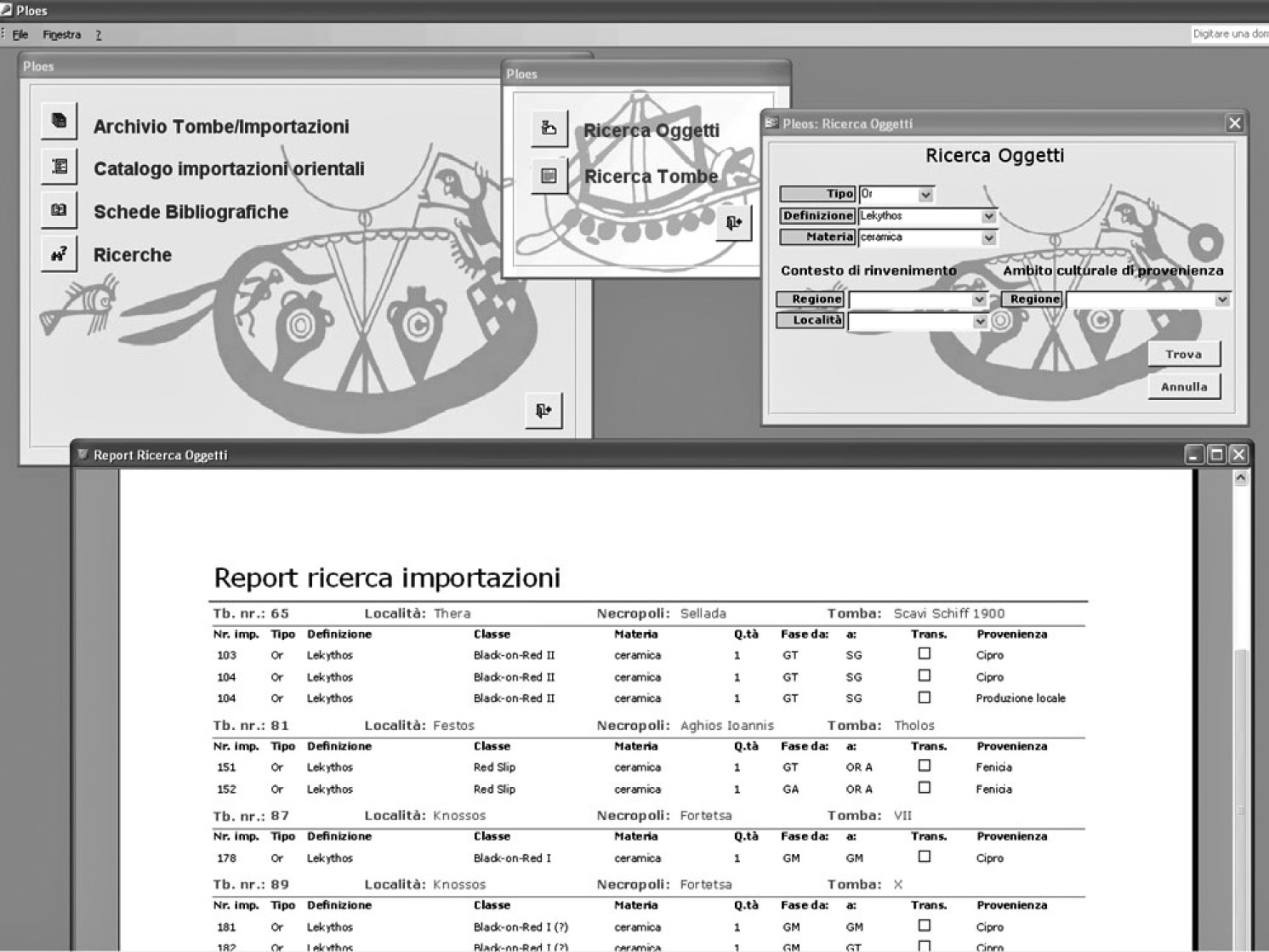 Fig. 7 – Ploes: pannello iniziale e pannello Ricerche. Esempio di Ricerca Oggetti per Tipo, Definizione e Materia: in basso il report di stampa con gli oggetti rispondenti ai criteri di ricerca impostati.