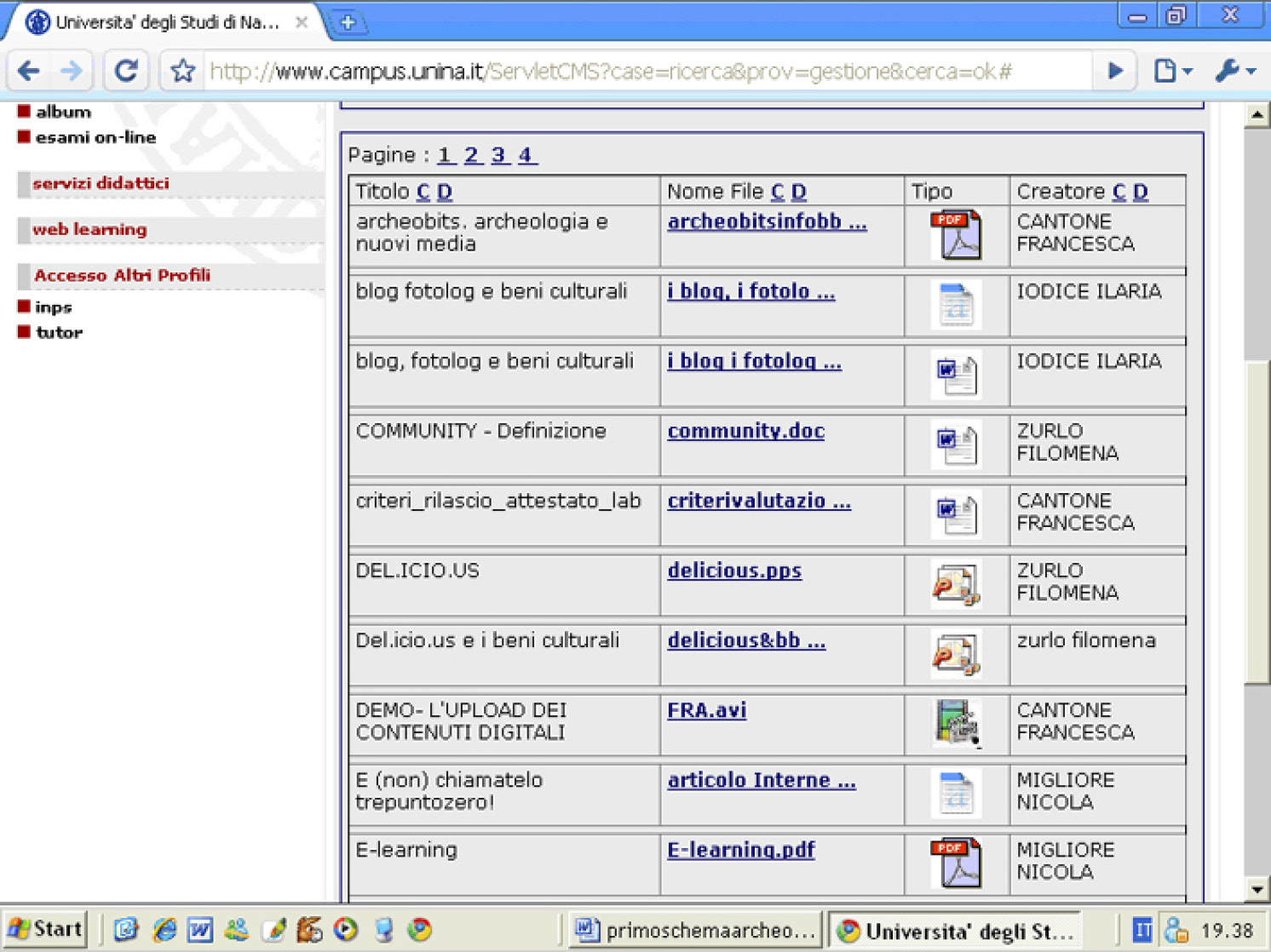 Fig. 3 – Uno screenshot della ricerca di contenuti relativi al gruppo informatica e beni culturali 2008 dal repository condiviso su Campus.