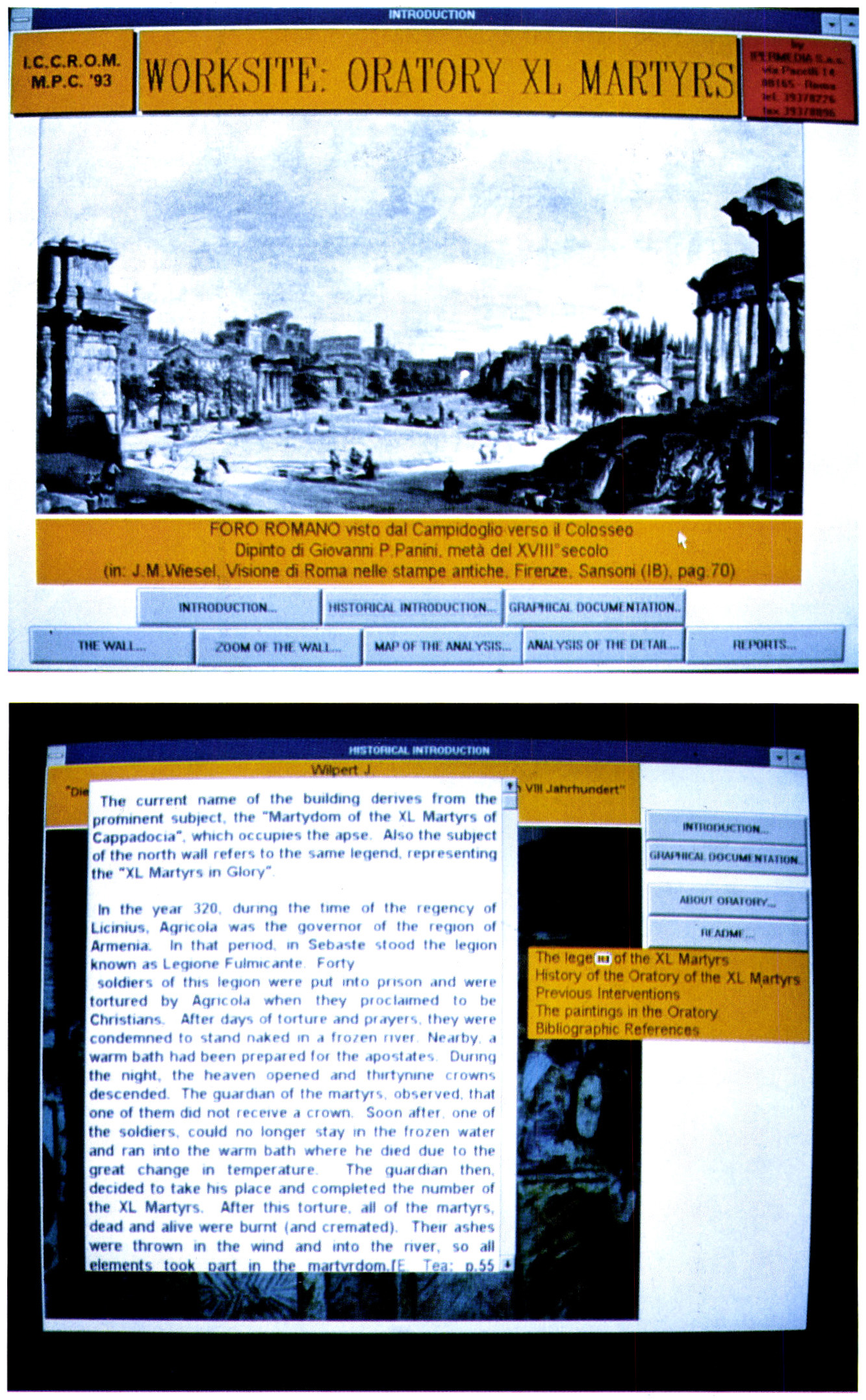 Tav. V - a: Applicazione in Tool Book 1.53 della documentazione su una porzione dell’Oratorio dei XL Martiri al Foro Romano: prima schermata. Si vedono, in basso, i pulsanti utili alla “navigazione” per la ricerca dei dati. b: Scegliendo il pulsante “Historical Introduction” si ha accesso a tutte le informazioni, divise per capitoli, di tipo ipertestuale. Si nota il cursore sulla fascia arancio che è a forma rettangolare, segno di individuazione di una parola chiave.